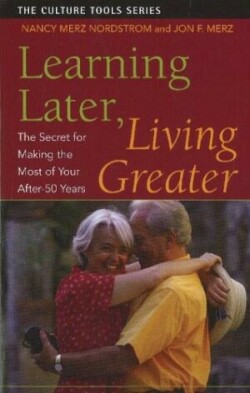 Learning Later, Living Greater