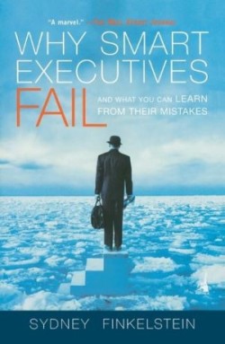 Why Smart Executives Fail