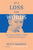 At a Loss for Words How America Is Failing Our Children