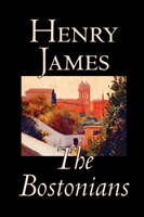 Bostonians by Henry James, Fiction, Literary