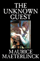 Unknown Guest by Maurice Maeterlinck, Supernatural, Ghost