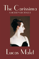 Carissima by Lucas Malet, Fiction, Literary