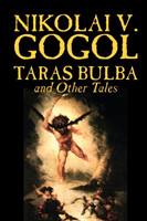 Taras Bulba and Other Tales by Nikolai V. Gogol, Fiction, Classics