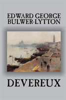 Devereux by Edward George Lytton Bulwer-Lytton, Fiction, Classics, Historical