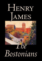 Bostonians by Henry James, Fiction, Literary