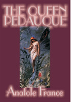 Queen Pedauque by Anatole France, Fiction, Action & Adventure