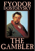 Gambler by Fyodor M. Dostoevsky, Fiction, Classics.