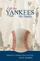 Call the Yankees My Daddy