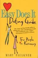 Easy Does it Dating Guide:For People in Recovery