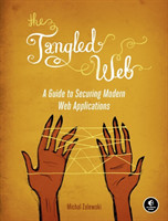 Tangled Web: A Guide to Securing Modern Web Applications