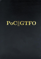 PoC or GTFO. Vol.1