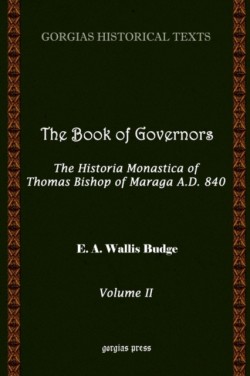 Book of Governors: The Historia Monastica of Thomas of Marga AD 840 (Vol 2)