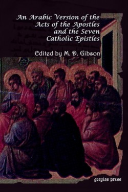 Arabic Version of the Acts of the Apostles and the Seven Catholic Epistles