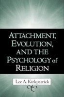 Attachment, Evolution and the Psychology of Religion