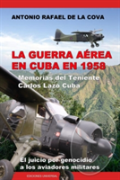 Guerra Aérea En Cuba En 1958.