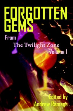 Forgotten Gems from the Twilight Zone Volume 1