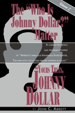 Yours Truly, Johnny Dollar Vol. 2