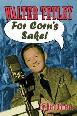 Walter Tetley - For Corn's Sake