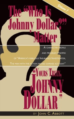 Yours Truly, Johnny Dollar Vol. 1 (hardback)