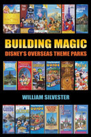 Building Magic - Disney's Overseas Theme Parks