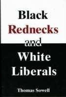 Black Rednecks & White Liberals