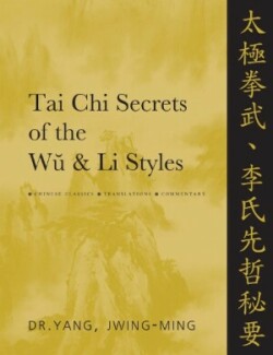 Tai Chi Secrets of the Wu & Li Styles