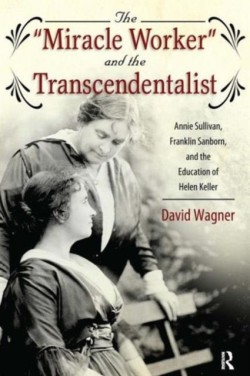 Miracle Worker and the Transcendentalist