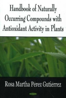 Handbook of Naturally Occurring Compounds with Antioxidant Activity in Plants