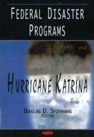 Federal Disaster Programs & Hurricane Katrina