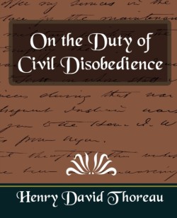 On the Duty of Civil Disobedience (New Edition)