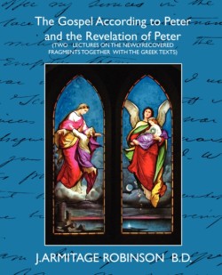 Gospel According to Peter and the Revelation of Peter