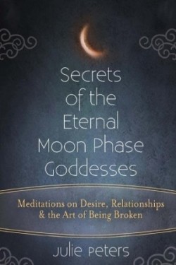 Secrets of the Eternal Moon Phase Goddess