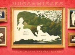 Hugs and Misses