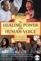 he Healing Power of the Human Voice