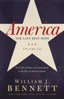 America: The Last Best Hope (Volume III)