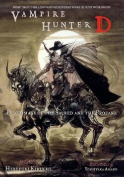 Vampire Hunter D Volume 6: Pilgrimage Of The Sacred And The Profane