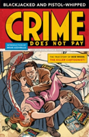 Blackjacked And Pistol-whipped: A Crime Does Not Pay Primer