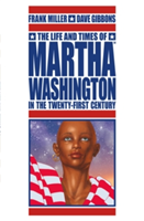 Life And Times Of Martha Washington In The Twenty-first Century