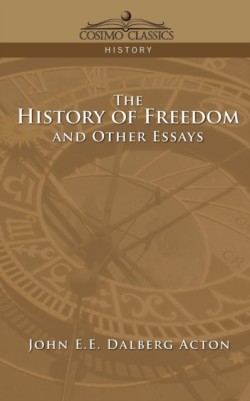 History of Freedom and Other Essays