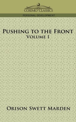 Pushing to the Front, Volume I