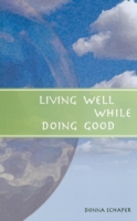 Living Well While Doing Good