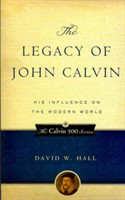 Legacy of John Calvin, The