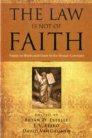 Law is Not of Faith, The