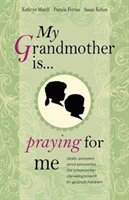My Grandmother Is . . . Praying for Me