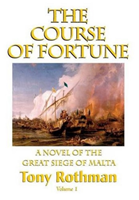 Course of Fortune, A Novel of the Great Siege of Malta