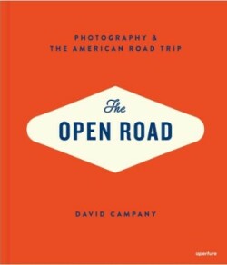 Open Road: American Road Trip Photography and the American Road Trip