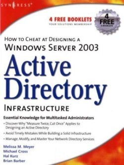 How to Cheat at Designing a Windows Server 2003 Active Directory Infrastructure