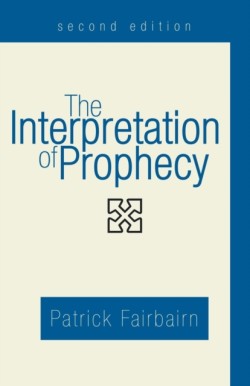 Interpretation of Prophecy, Second Edition