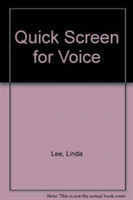 Quick Screen for Voice