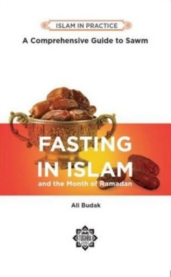 Fasting in Islam and the Month of Ramadan